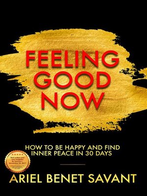 cover image of Feeling Good Now--How to Be Happy & Find Inner Peace in 30 Days